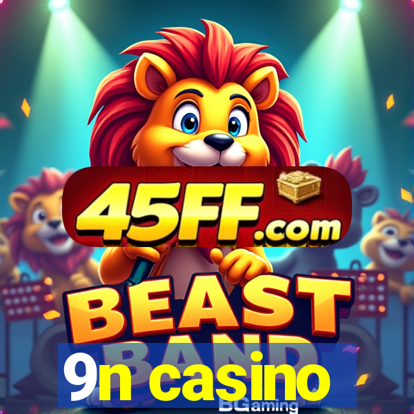 9n casino